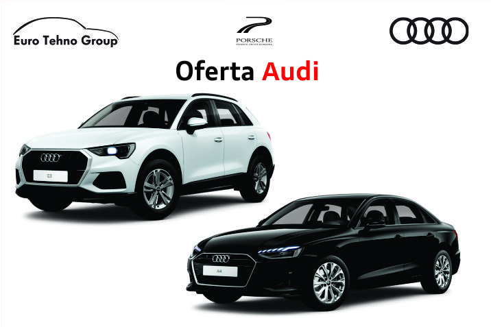 Profita de oferta Audi Euro Tehno Group!
